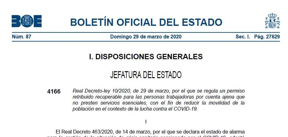 Real Decreto-ley 10/2020, de 29 de marzo, por el que se regula un permiso retribuido recuperable para las personas trabajadoras por cuenta ajena que no presten servicios esenciales, con el fin de reducir la movilidad de la población en el contexto de la lucha contra el COVID-19