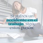 ¿Te has lesionado en el trabajo? Esto es lo que debes hacer paso a paso
