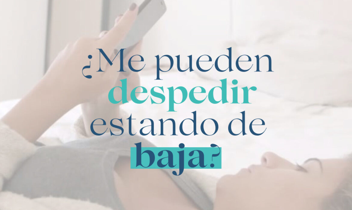 despedir estando de baja
