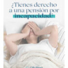 ¿Tienes derecho a una pensión por incapacidad?